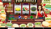 Joc de păcănele gratis online Pub Fruity